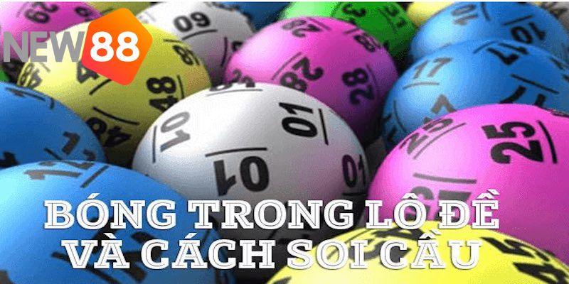 Bóng Lô Đề - Cách Tìm Số Chuẩn Cao Thủ Tại NEW88 2025 2 Hướng dẫn cách soi cầu bóng đề chuẩn theo âm dương