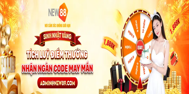 NEW88 🎉 Sinh Nhật 13 Năm | Tích Điểm Nhận Ngàn Code May Mắn 1 SINH NHẬT VÀNGTÍCH LŨY ĐIỂM THƯỞNG - NHẬN NGÀN CODE MAY MẮN